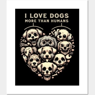 I Love Dogs More Than Humans Posters and Art